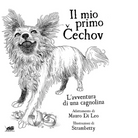Il mio primo Cechov L avventura di una cagnolina di Anton Cechov