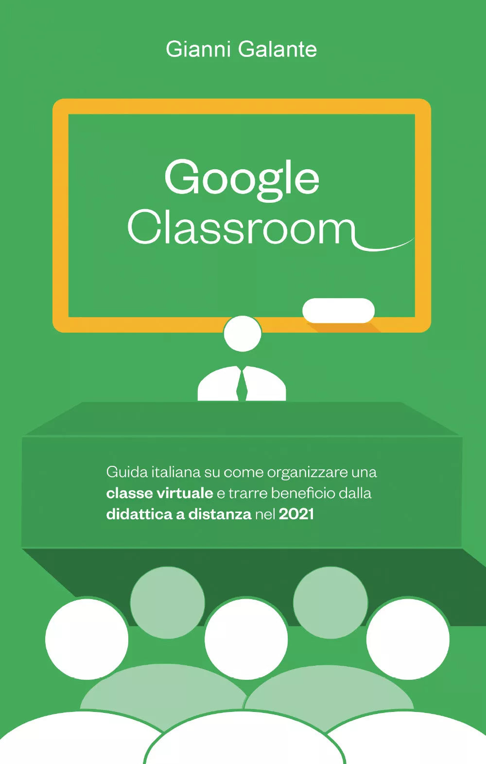 Google Classroom: Guida italiana su come organizzare una classe virtuale e...