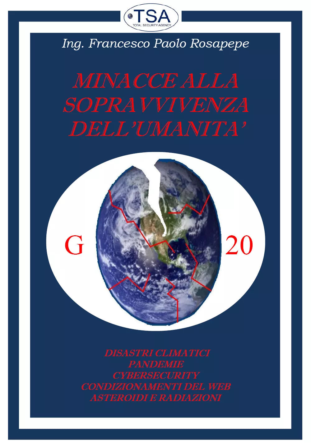 MINACCE ALLA SOPRAVVIVENZA DELLA UMANITA di Francesco Paolo Rosapepe, 2021, Yo