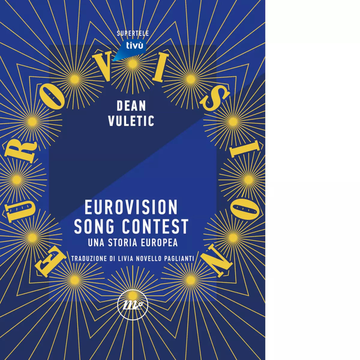 Eurovision Song Contest Una storia europea di Dean Vuletic