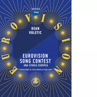 Eurovision Song Contest Una storia europea di Dean Vuletic