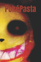 Pok Pasta La Grande Raccolta delle Creepypasta sui Pok mon di Sireva Ck