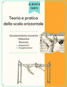Teoria e Pratica Della Scala Orizzontale di Alberto Forti 2020 Indipendently