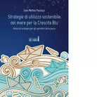 Strategie di utilizzo sostenibile del mare per la Crescita Blu di Panunzi