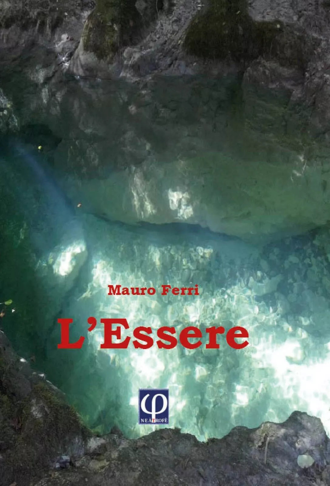 L’essere di Mauro Ferri, 2020, Youcanprint