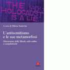 L antisemitismo e le sue metamorfosi di M Santerini
