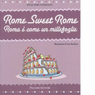 Rome sweet Rome Roma come un millefoglie di Giulia Fiore Coltellacci