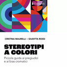Stereotipi a colori di Cristina Maurelli