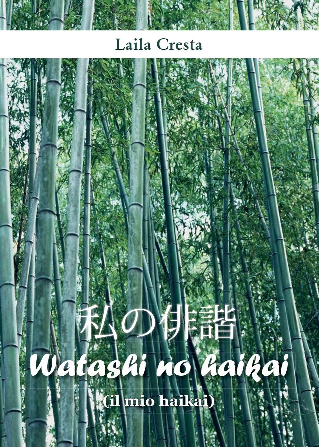 Watashi no haikai il mio haikai di Laila Cresta, 2016, Youcanprint