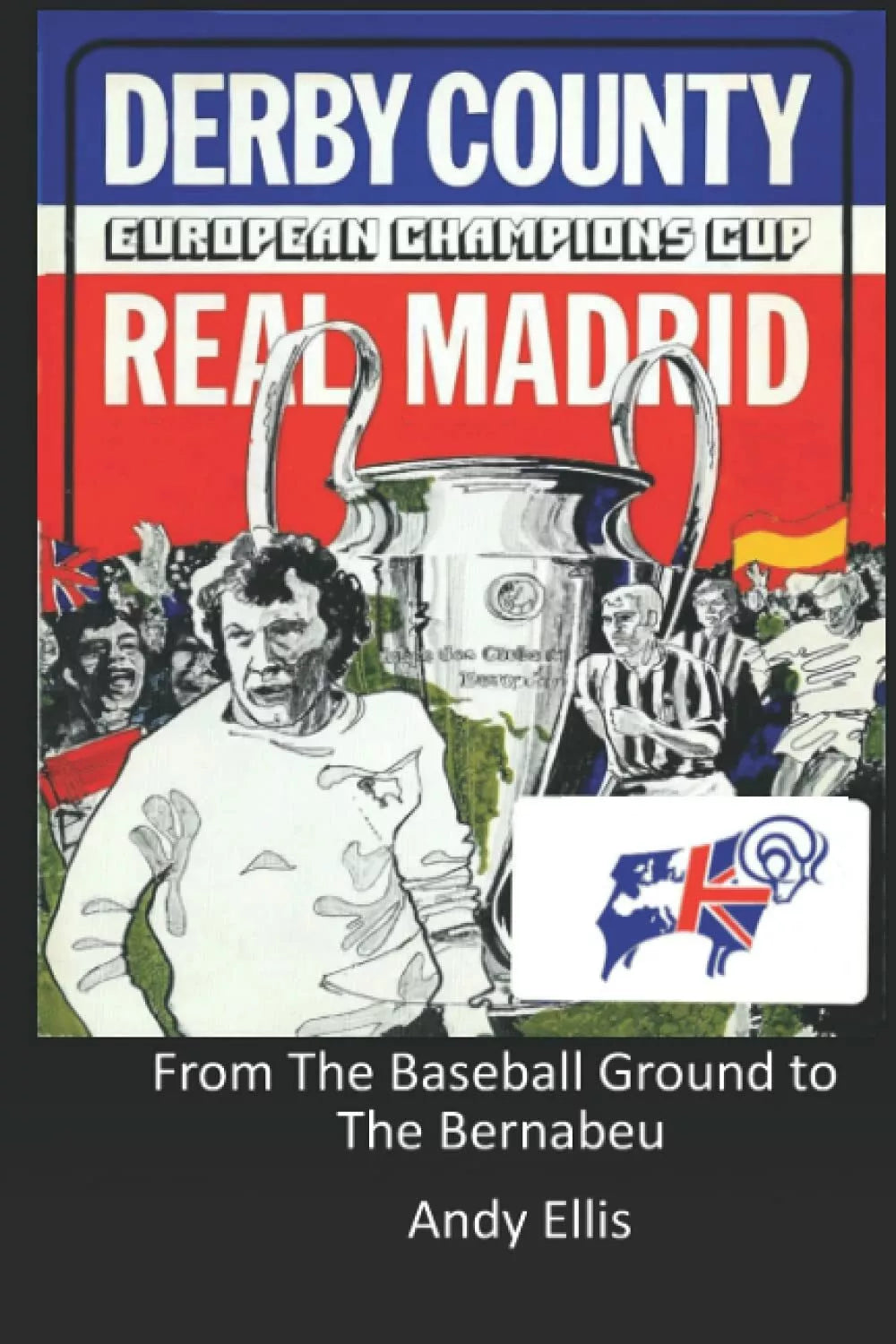 From the Baseball Ground to the Bernabeu