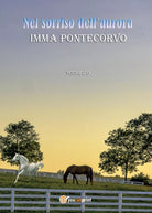 Nel sorriso dell’aurora di Imma Pontecorvo, 2016, Youcanprint