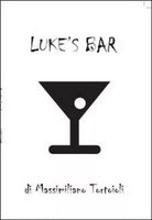 Luke’s bar di Massimiliano Tortoioli, 2012, Youcanprint
