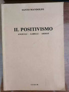 Il positivismo - S. Mandolfo - C.U.E.C.M. - 1986 - AR