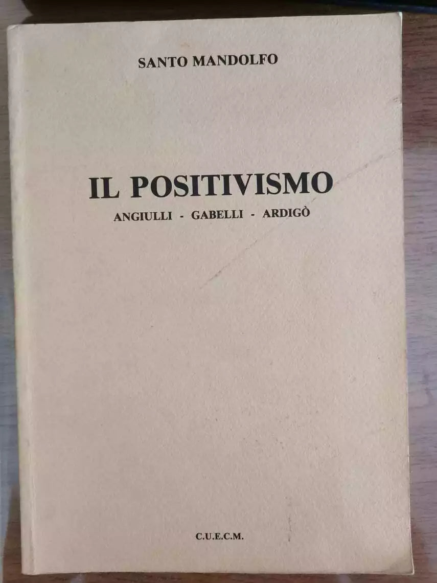 Il positivismo - S. Mandolfo - C.U.E.C.M. - 1986 - AR