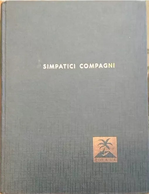 Liggeri, Paolo - SIMPATICI COMPAGNI - Istit. La Casa, 1959