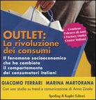 Outlet la rivoluzione dei consumi : [il fenomeno socioeconomico che ha cambiato