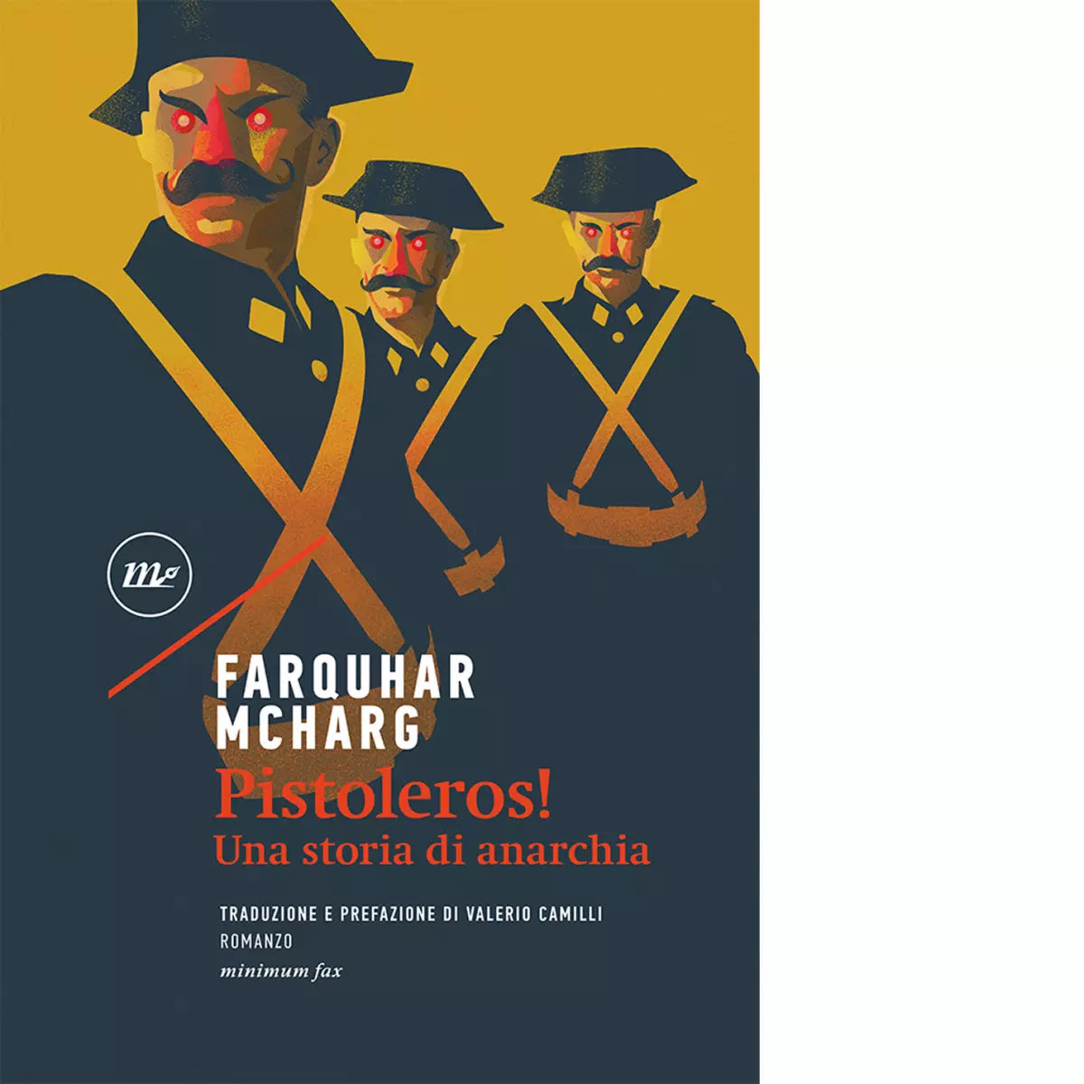 Pistoleros Una storia di anarchia di Farquhar McHarg