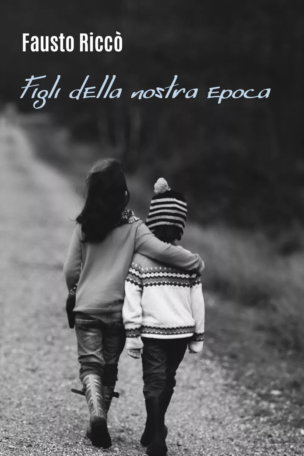 I figli della nostra epoca di Fausto Ricc 2021 Youcanprint