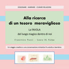 Alla ricerca di un tesoro meraviglioso. La favola del luogo magico dentro di noi