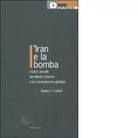 L IRAN E LA BOMBA di GIORGIO S FRANKEL