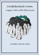 Confidential room di Rinaldo Vola, 2014, Youcanprint