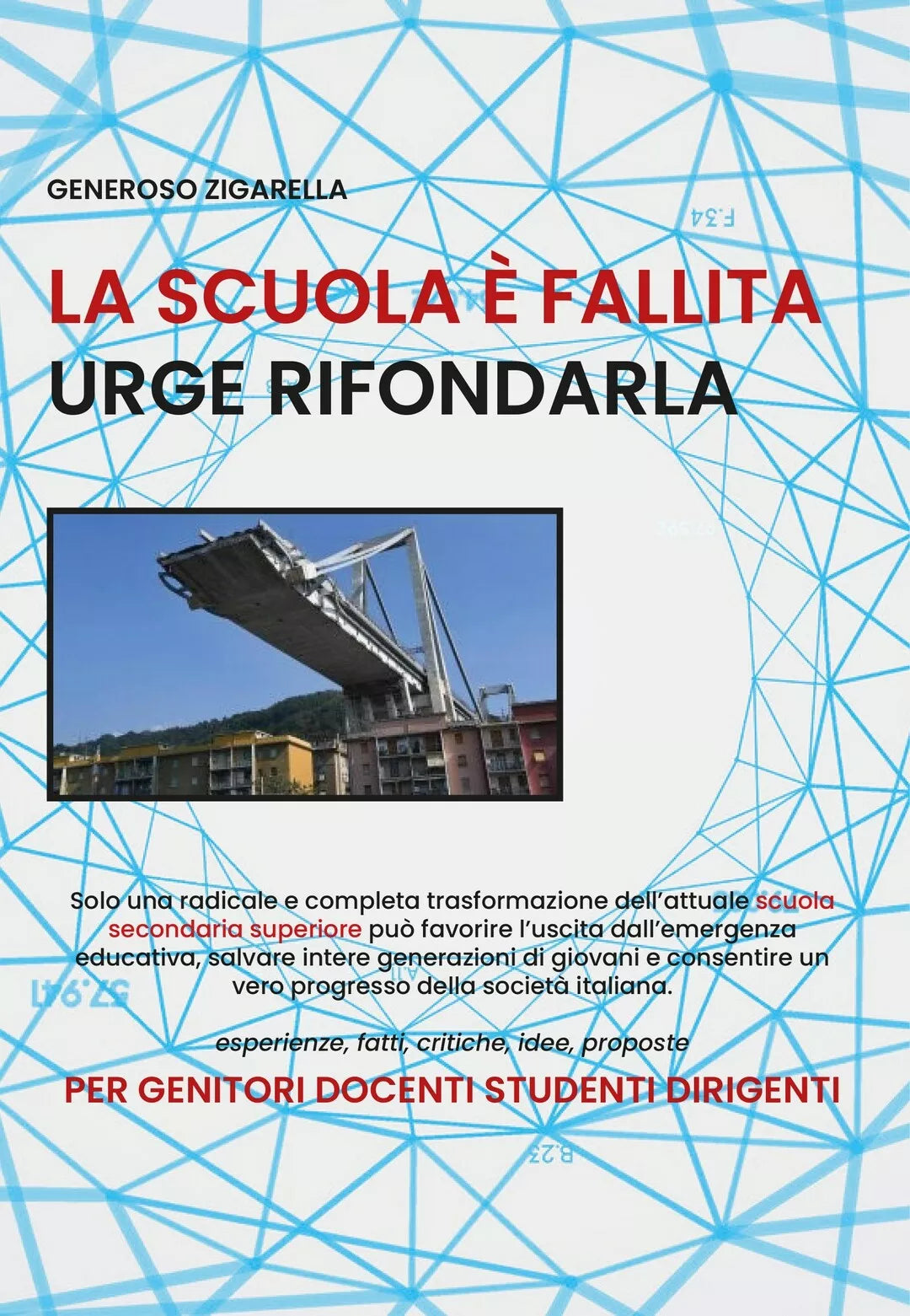 La scuola e fallita urge rifondarla, di Generoso Zigarella, 2019, Youcanprint