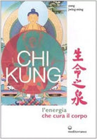 Chi kung L energia che cura il corpo