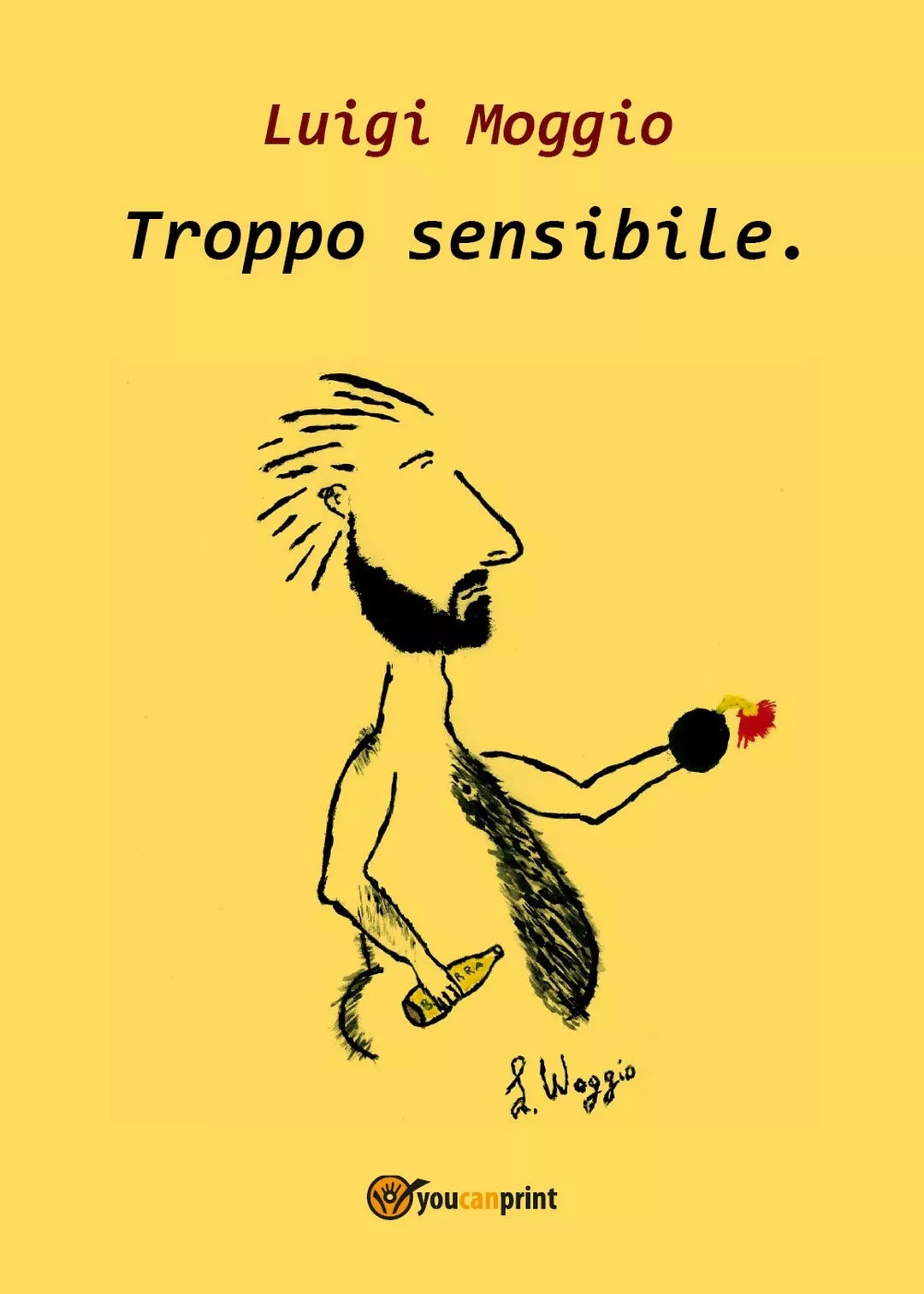 Troppo sensibile di Luigi Moggio, 2017, Youcanprint