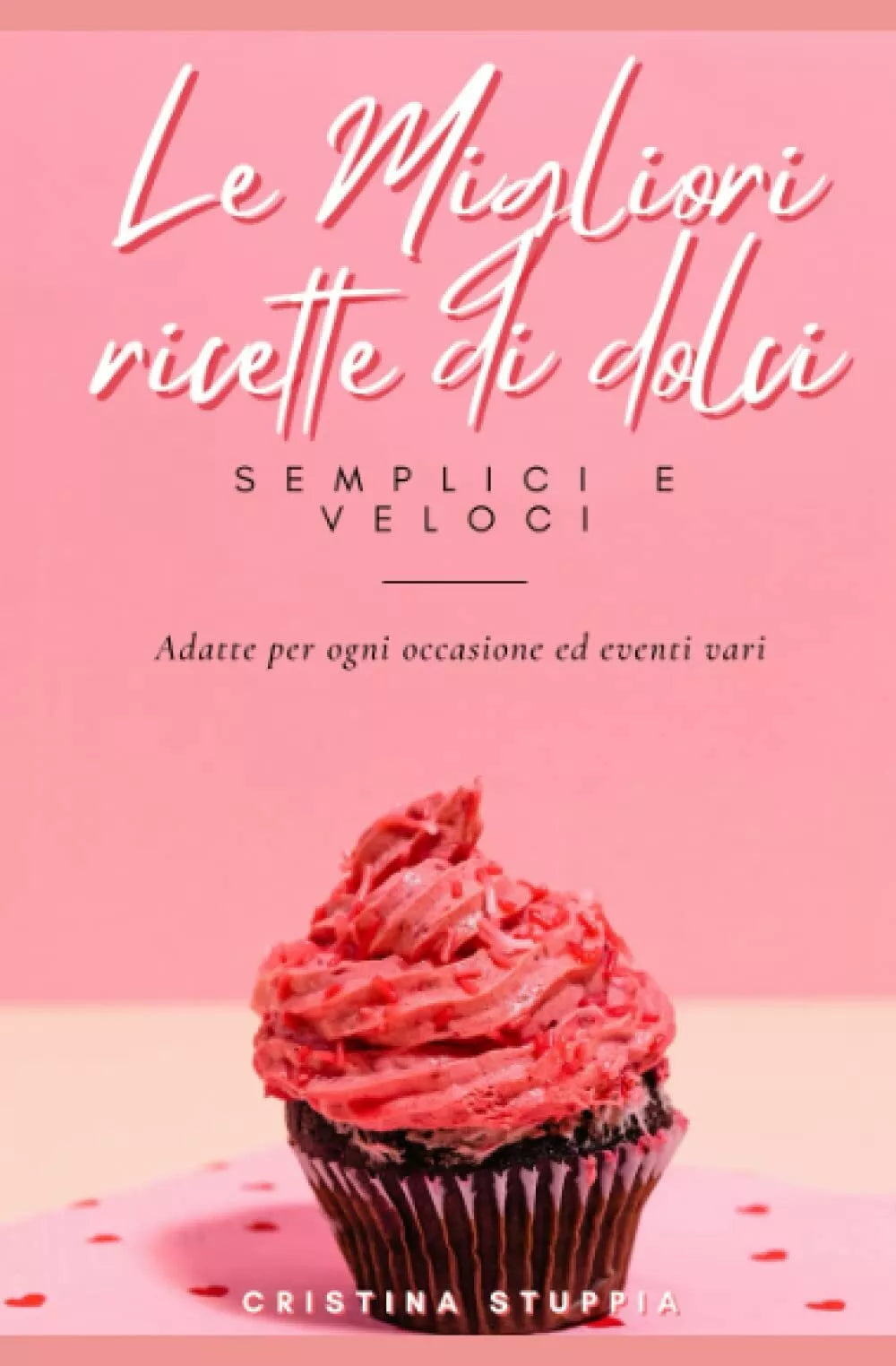 Le migliori ricette di dolci semplici e tradizionali per tutte le occasioni