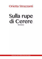 Sulla rupe di Cerere di Orietta Strazzanti