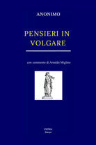 Pensieri in volgare di Anonimo, 2018, Youcanprint