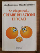 Se solo potessi...Creare relazioni efficaci - Formisano Tambone-Gribaudi-2013-AR