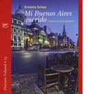 Mi Buenos Aires querido di Ernesto Schoo