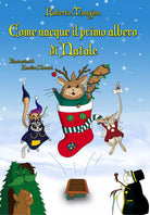 Come nacque il primo albero di Natale di Roberto Mangino, 2021, Youcanprint