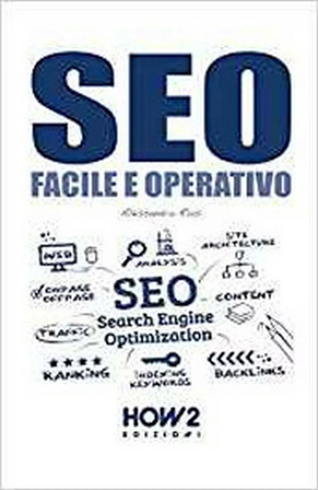Seo, facile e operativo di Aa. Vv., 2017, How2