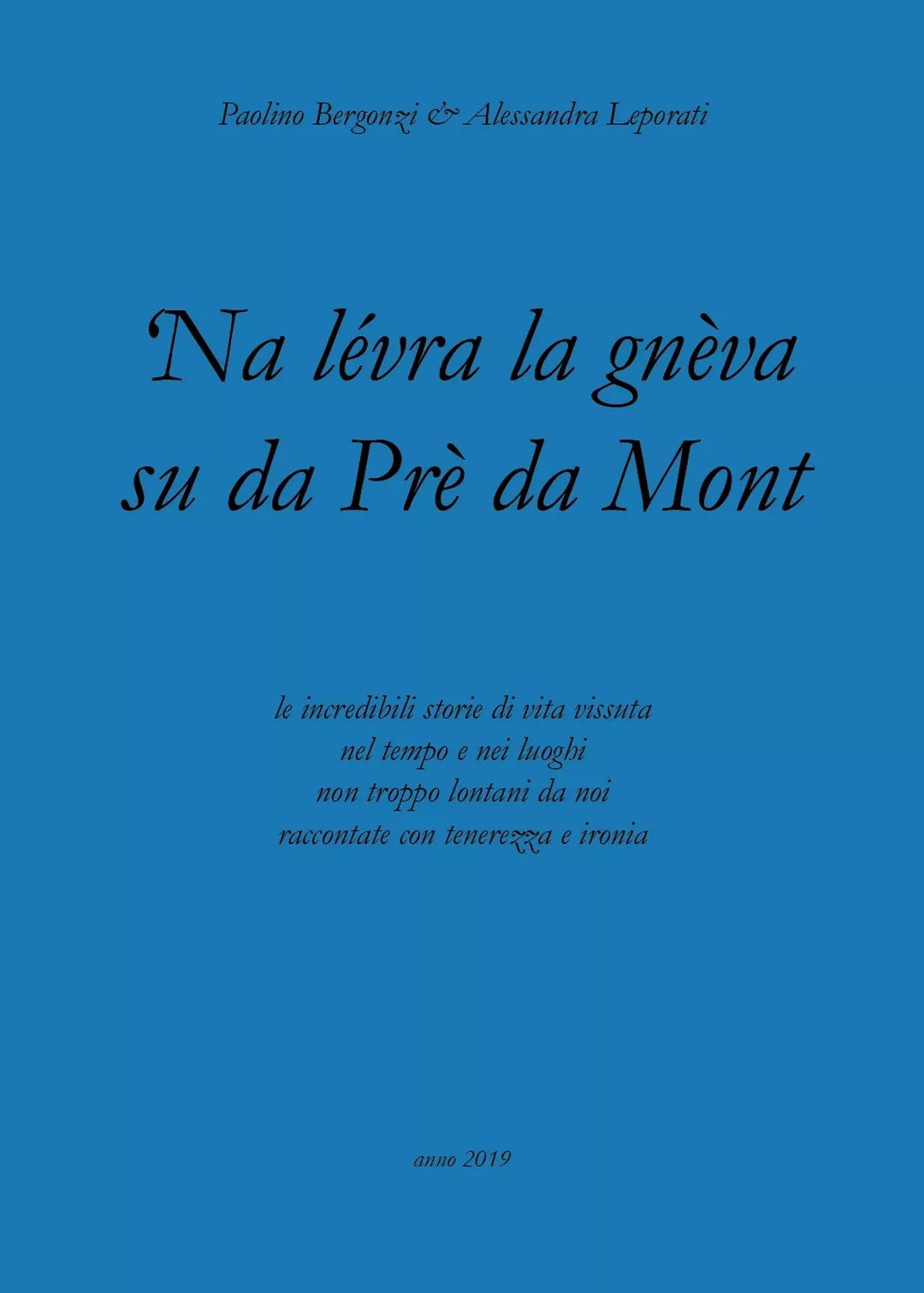 ‘Na levra la gneva su da Pre da Mont di Alessandra Leporati - Paolino Bergonzi