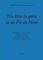 ‘Na levra la gneva su da Pre da Mont di Alessandra Leporati - Paolino Bergonzi