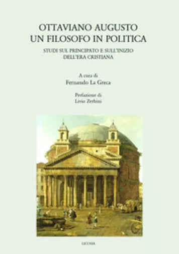 Ottaviano Augusto. Un filosofo in politica. Studi sul principato e sull’inizio d