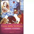 Fosso della strillona di Sandra Cisneros