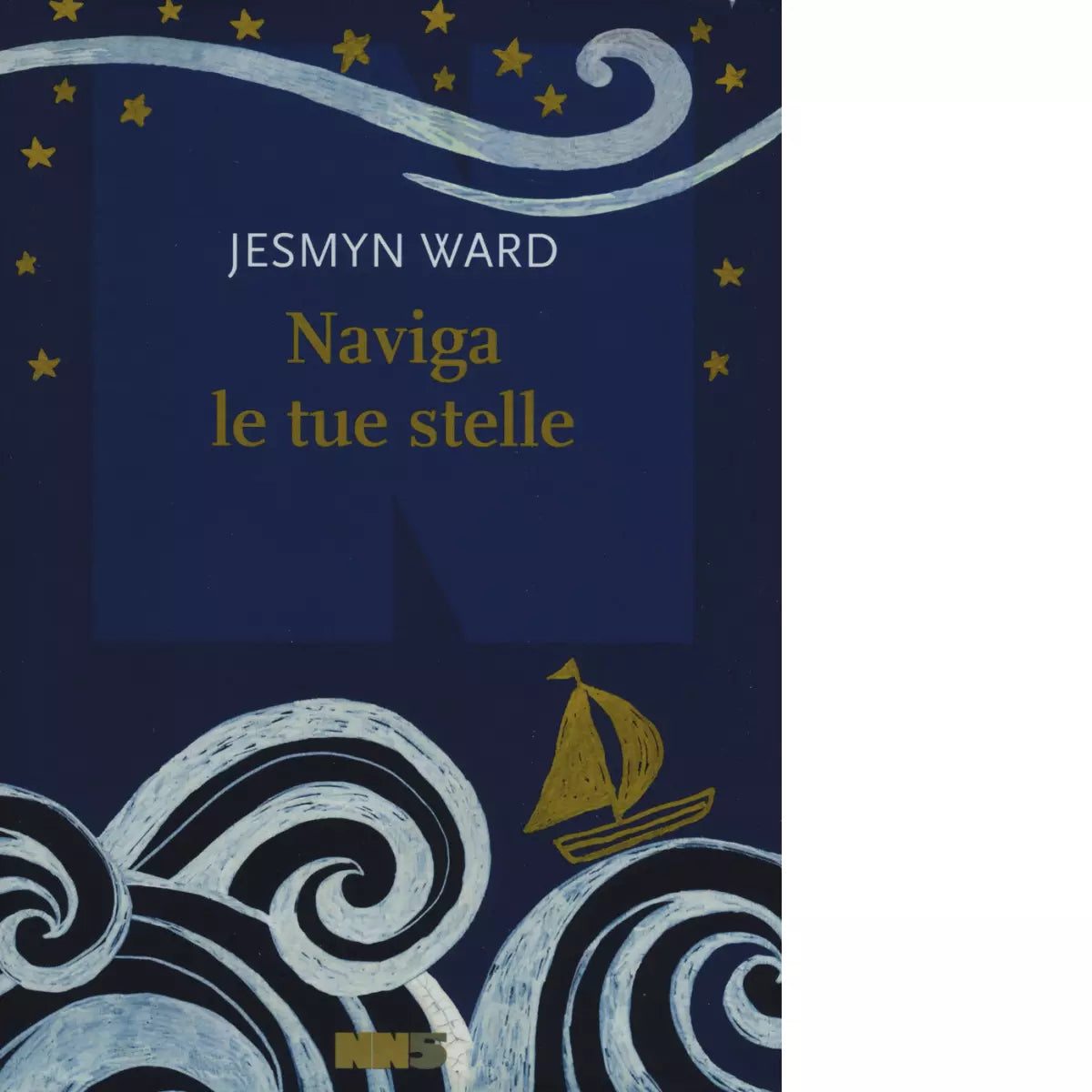 Naviga le tue stelle di Jesmyn Ward