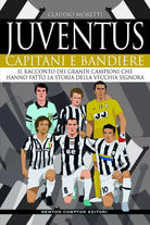 Juventus Capitani e bandiere