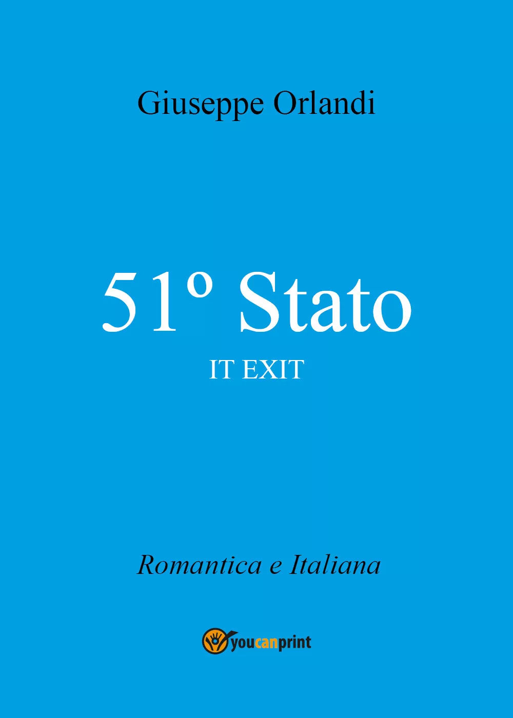 51° Stato - IT EXIT di Giuseppe Orlandi, 2021, Youcanprint