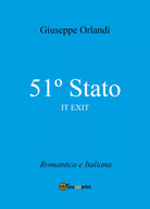 51° Stato - IT EXIT di Giuseppe Orlandi, 2021, Youcanprint