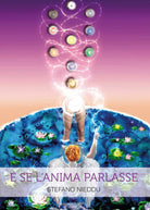 E se l’anima parlasse -Stefano Nieddu, 2017, Youcanprint
