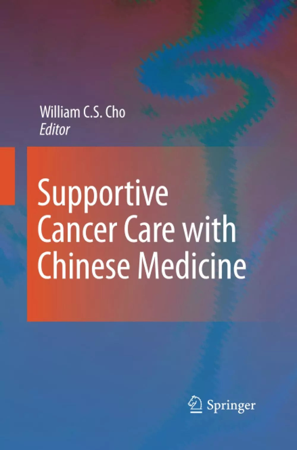Supportive Cancer Care with Chinese Medicine