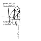 Materie se non luci di Gilberto Isella