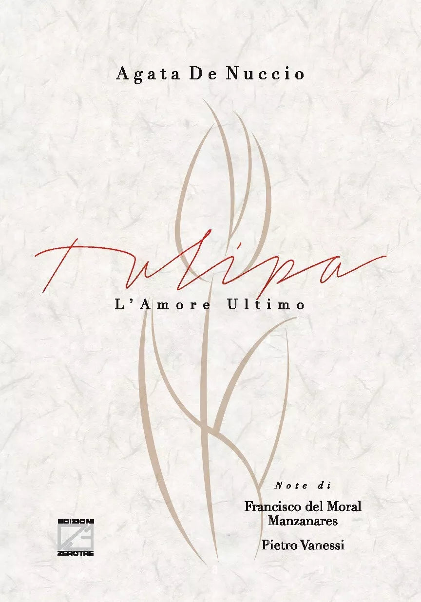 Tulipa L amore ultimo di Agata De Nuccio
