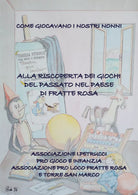 Come giocavano i nostri nonni. Alla riscoperta dei giochi del passato nel paese