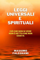 Leggi Universali E Spirituali Cio che non si vede non e detto che non esista di