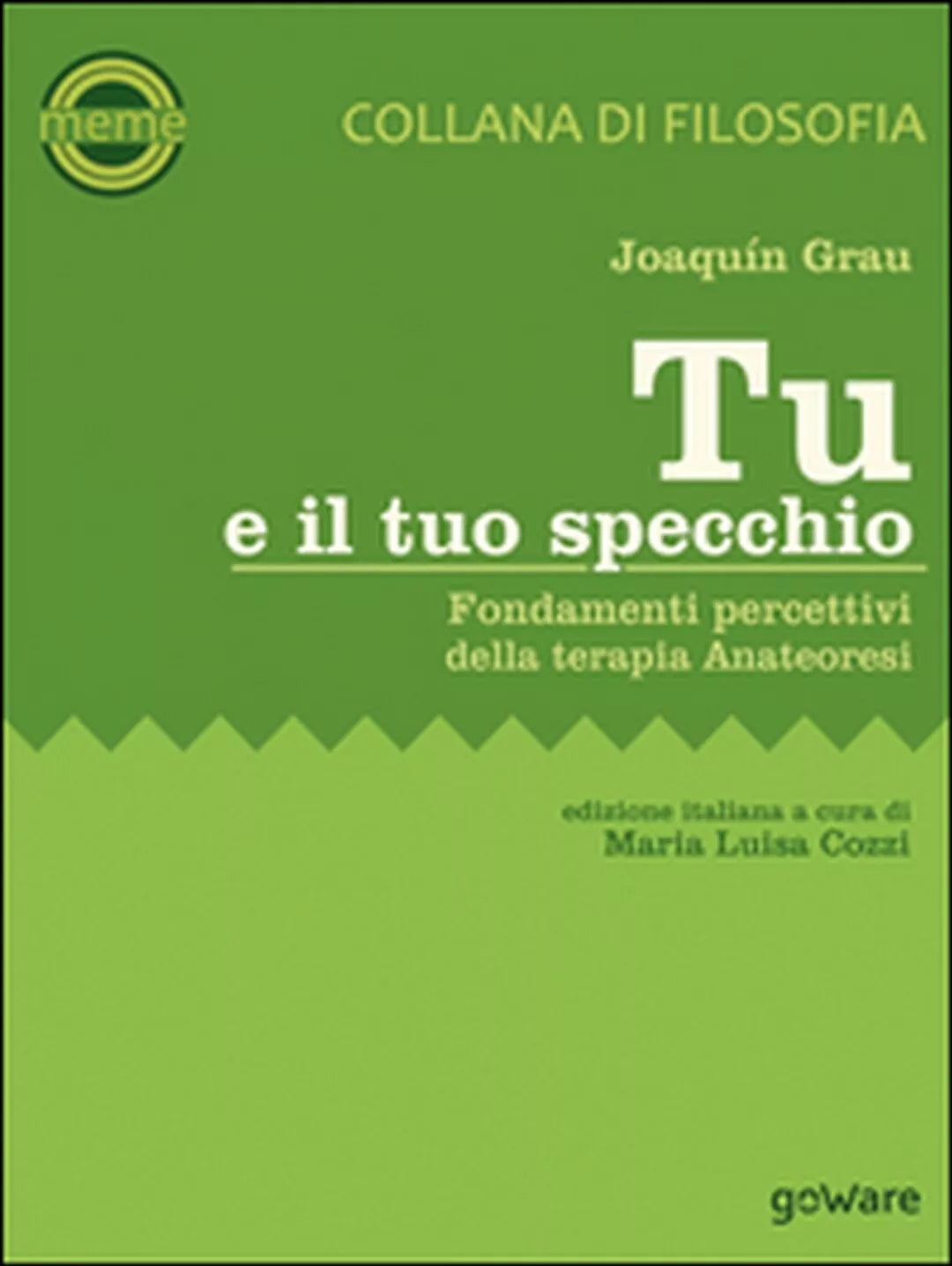 Tu e il tuo specchio. Fondamenti percettivi della terapia Anateoresi, 2015